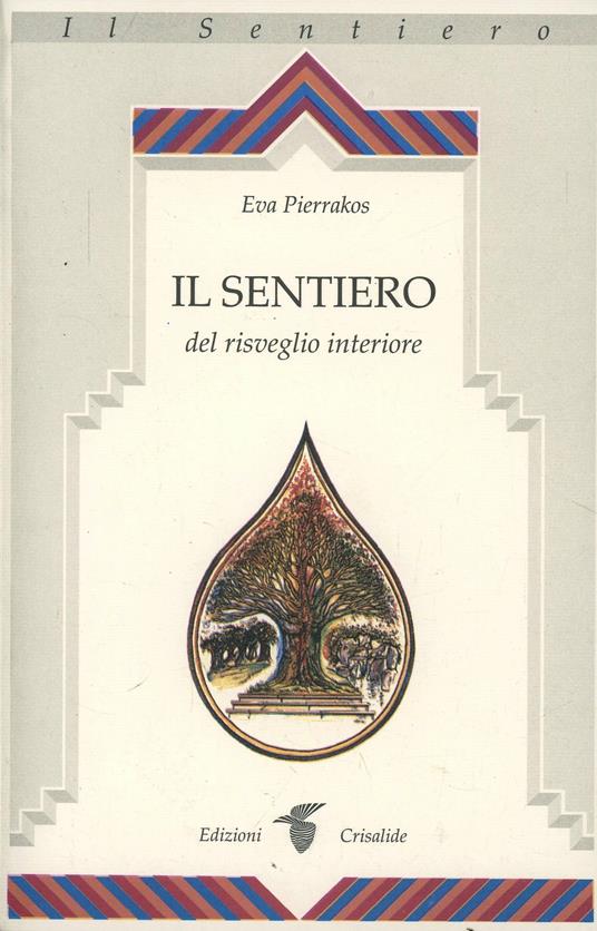 Il sentiero del risveglio interiore - Eva Pierrakos - copertina