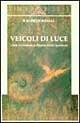 Libro Veicoli di luce. Come contattare le proprie guide spirituali Kathryn Ridall