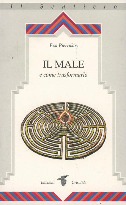 Il male e come trasformarlo - Eva Pierrakos - copertina
