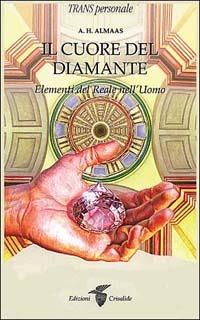 Il cuore del diamante. Elementi del reale nell'uomo - A. H. Almaas - copertina