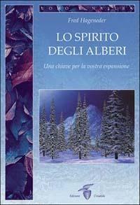Lo spirito degli alberi. Una chiave per la vostra espansione - Fred Hageneder - copertina
