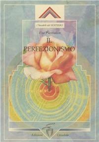 Il perfezionismo - Eva Pierrakos - copertina