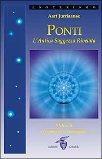 Ponti. L'antica saggezza rivelata. Vol. 2: L'uomo sul sentiero - Aart Jurriaanse - copertina