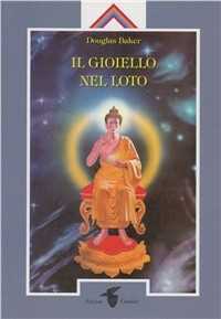 Libro Il gioiello nel loto Douglas Baker
