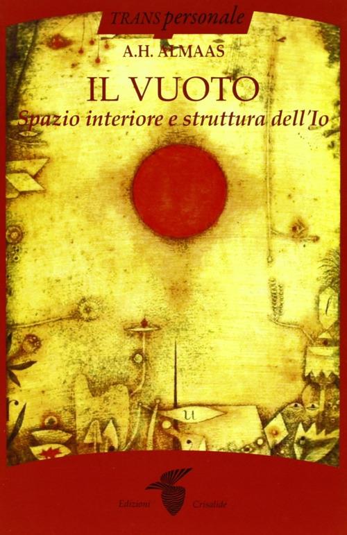 Il vuoto. Spazio interiore e struttura dell'Io - A. H. Almaas - copertina