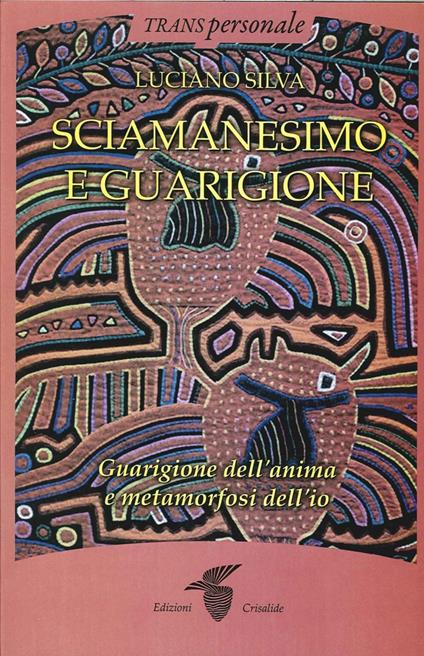 Sciamanesimo e guarigione - Luciano Silva - copertina