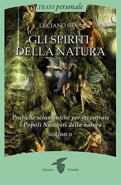 Gli spiriti della natura. Vol. 2 - Luciano Silva - copertina