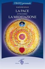La pace attraverso la meditazione