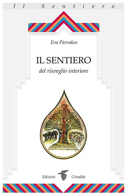 Il sentiero del risveglio interiore - Eva Pierrakos,R. Iandolo - ebook