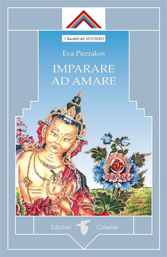 Imparare ad amare - Eva Pierrakos - ebook
