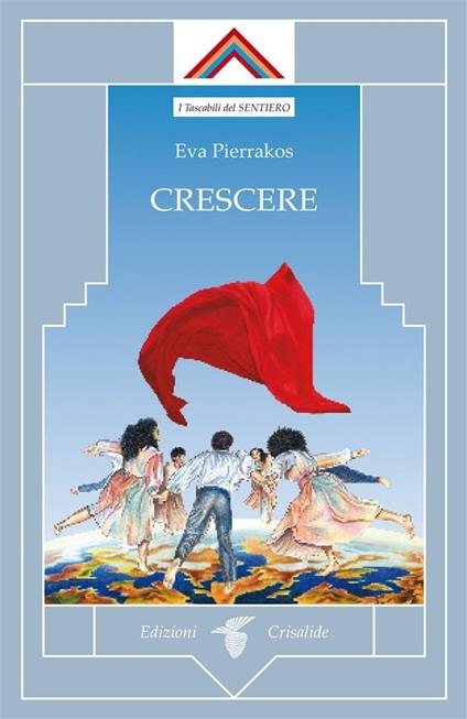 Crescere - Eva Pierrakos - ebook