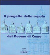 Il progetto della cupola del Duomo di Como - copertina