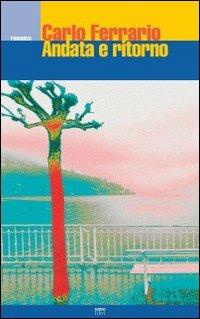 Andata e ritorno - Carlo Ferrario - copertina