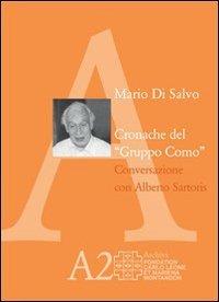 Cronache del «Gruppo Como». Conversazione con Alberto Sartoris. Con DVD Audio - Mario Di Salvo - copertina