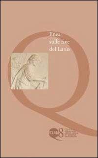 Enea sulle rive del Lario. Ediz. illustrata - copertina