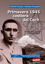 Primavera 1945 costiera dei Cech. Il caso Pino Retico (Clorindo Fiora)