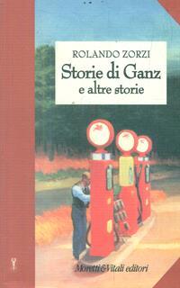 Storie di Ganz e altre storie