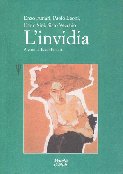 L' invidia - Enzo Funari,Paolo Leoni,Carlo Sini - copertina