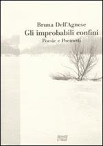 Gli improbabili confini. Poesie e poemetti