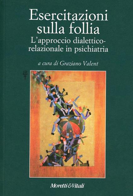 Esercitazioni sulla follia. L'approccio dialettico-relazionale in psichiatria - copertina