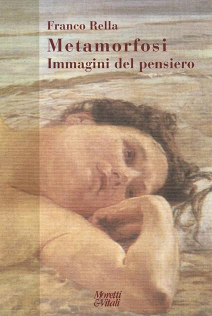 Metamorfosi. Immagini del pensiero - Franco Rella - copertina