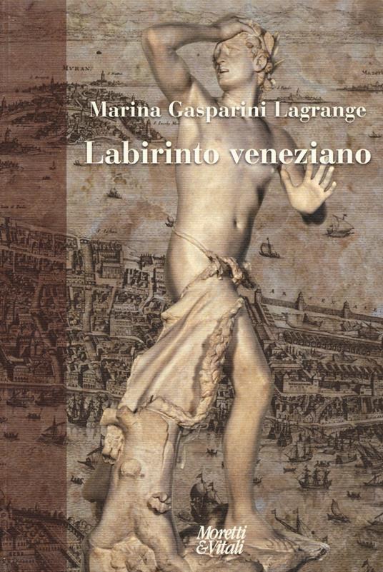 Labirinto veneziano - Marina Gasparini Lagrange - copertina