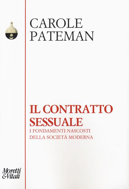 Il contratto sessuale. I fondamenti nascosti della società moderna - Carol Pateman - copertina