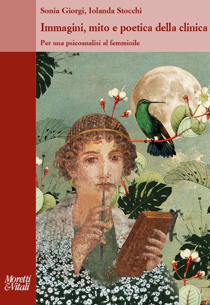 Immagini, mito e poetica della clinica. Per una psicoanalisi al femminile - Sonia Giorgi,Iolanda Stocchi - copertina