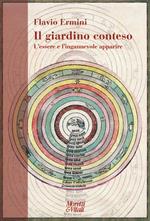 Il giardino conteso. L'essere e l'ingannevole apparire