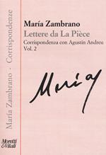 Lettere de la piece. Vol. 2: Corrispondenza con Agustín Andreu.
