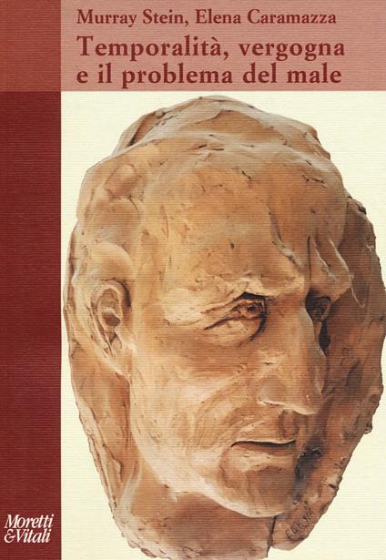 Temporalità, vergogna e il problema del male - Murray Stein,Elena Caramazza - copertina