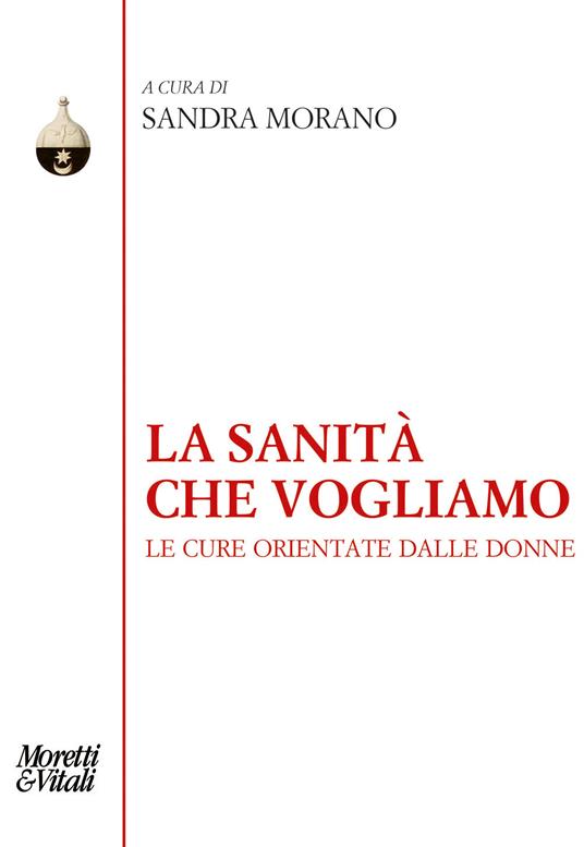 La sanità che vogliamo. Le cure orientate dalle donne - copertina