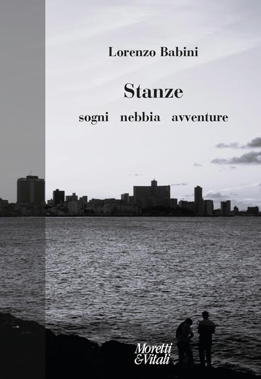 Stanze. Sogni, nebbia, avventure - Lorenzo Babini - copertina