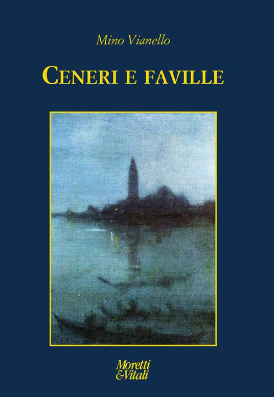 Ceneri e faville - Mino Vianello - copertina