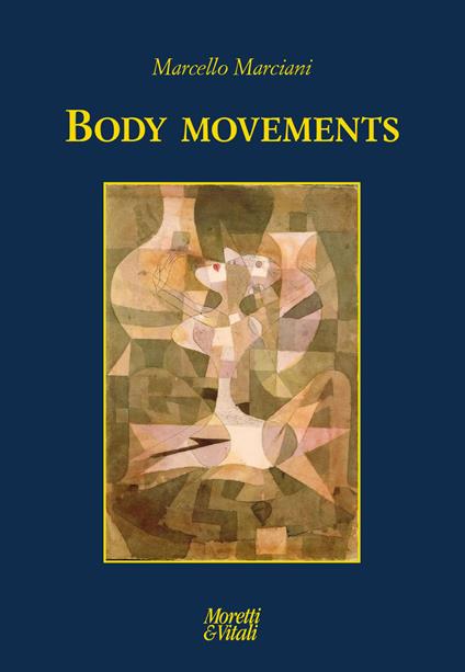 Body movements. Testo inglese a fronte - Marcello Marciani - copertina