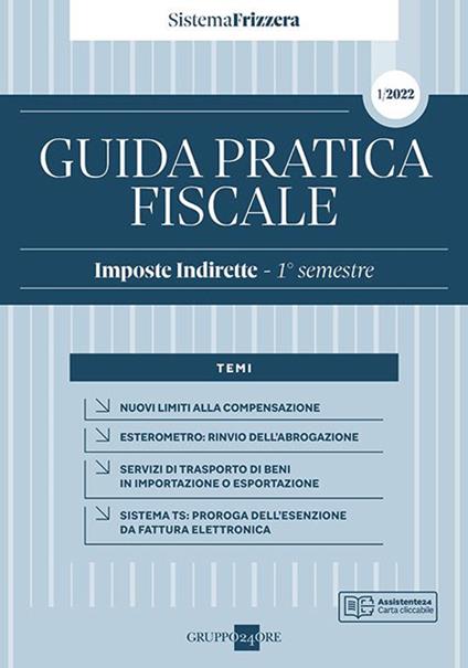 Guida pratica fiscale. Imposte indirette 2022. Vol. 1: 1° semestre - copertina