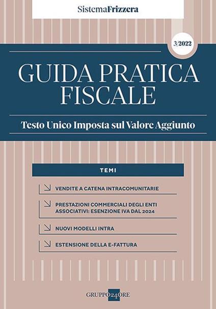 Guida pratica fiscale 2022. Testo unico imposta sul valore aggiunto - Ezio Gobbi,Maurizio Postal - copertina
