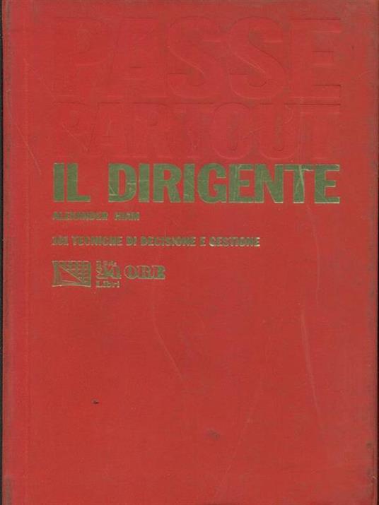 Il dirigente. 100 tecniche di decisione e gestione - Alexander Hiam - copertina
