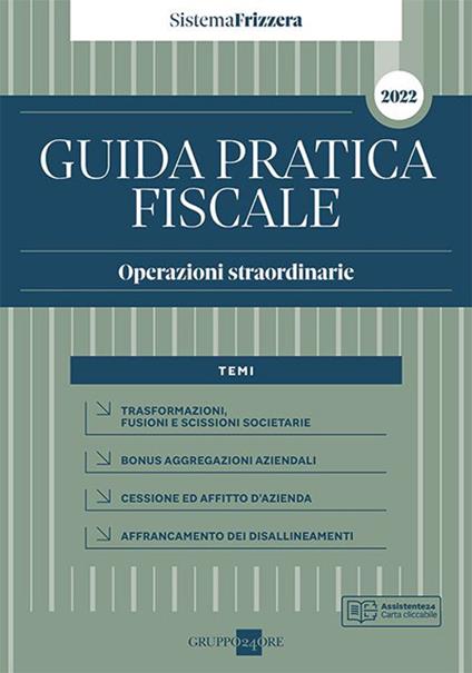 Operazioni straordinarie 2022. Guida pratica fiscale - Leo De Rosa,Alberto Russo,Michele Iori - copertina