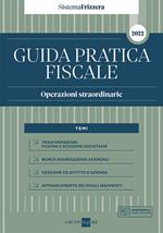 Operazioni straordinarie 2022. Guida pratica fiscale