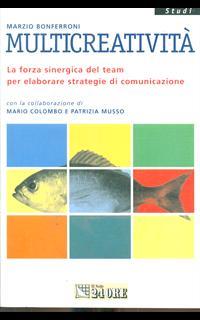 Multicreatività. La forza sinergica del team per elaborare strategie di comunicazione