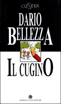 Il cugino-L'anello del capitano - Dario Bellezza,Luigi Reina - copertina