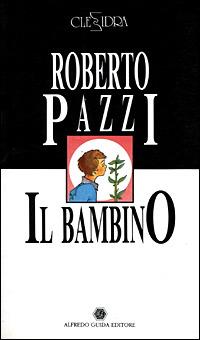 Il bambino-Capo di notte - Roberto Pazzi,Insel Marty - copertina