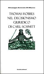 Thomas Hobbes nel decisionismo giuridico di Carl Schmitt