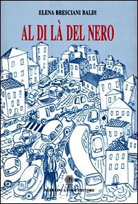 Al di là del nero - Elena Bresciani Baldi - copertina