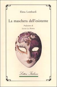 La maschera dell'esistente - Elena Lombardi - copertina