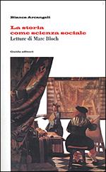 La storia come scienza sociale. Letture di Marc Bloch