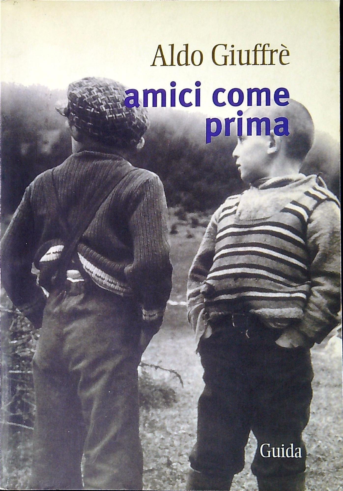 Amici come prima