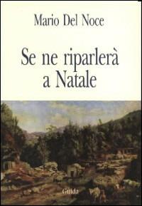 Se ne riparlerà a Natale - Mario Del Noce - copertina