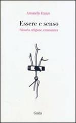 Essere e senso. Filosofia, religione, ermeneutica